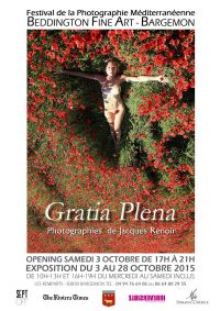 Exposition Gratia Plena, Photographies de Jacques Renoir. Du 3 au 28 octobre 2015 à Bargemon. Var.  17H00
